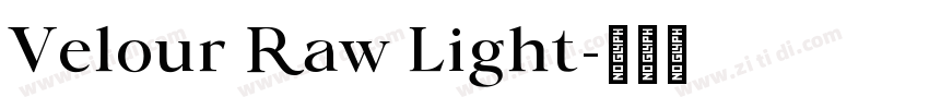 Velour Raw Light字体转换